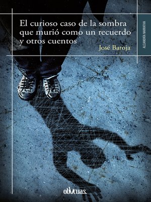 cover image of El curioso caso de la sombra que murió como un recuerdo y otros cuentos